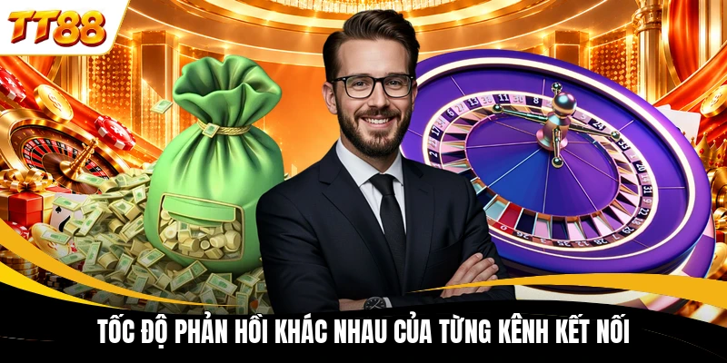 toc do phan hoi khac nhau cua tung kenh ket noi Tốc độ phản hồi khác nhau của từng kênh kết nối
